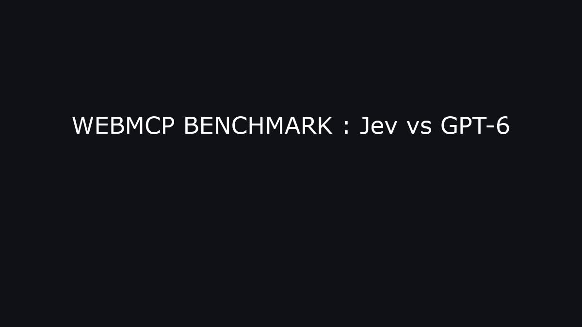 Jev on WebMCP Benchmark